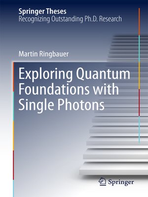 cover image of Exploring Quantum Foundations with Single Photons